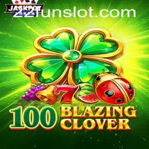 Diving into the Exciting World of 100BlazingClover: An In-Depth Guide