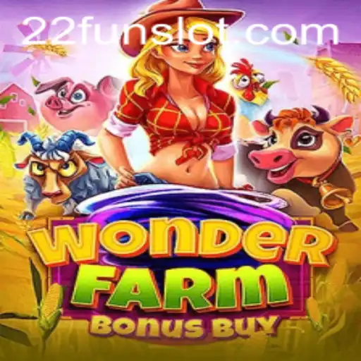 WonderFarmBonusBuy: A Captivating Adventure at 22Fun