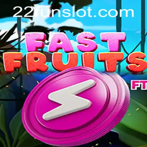 Exploring FastFruits with 22Fun: A Thrilling Adventure in Gaming
